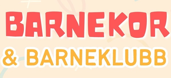 Overskrift med kul font og farger: Barnekor & barneklubb